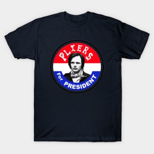 PLIERS FOR PRESIDENT T-Shirt